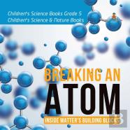 Breaking An Atom