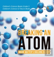 Breaking An Atom