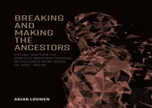 Breaking And Making The Ancestors