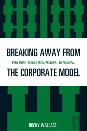 Breaking Away From The Corporate Model