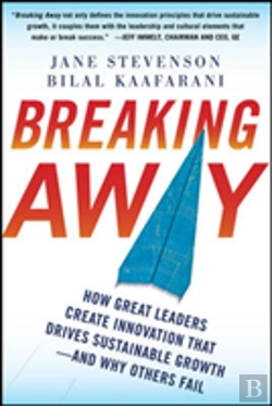 Bertrand.pt - Breaking Away: How Great Leaders Create Innovation That Drives Sustainable Growth--And Why Others Fail