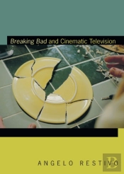 Breaking Bad And Cinematic Television