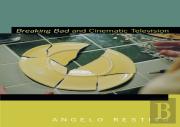 Breaking Bad And Cinematic Television