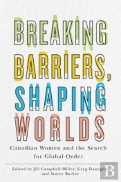 Breaking Barriers, Shaping Worlds