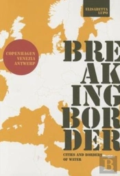 Breaking Border: Cities And Borders Of Water