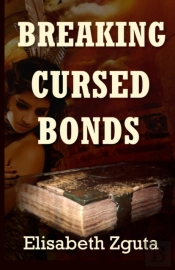 Breaking Cursed Bonds:  Curses   Secrets