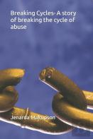 Breaking Cycles- A Story Of Breaking The Cycle Of Abuse