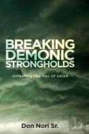 Breaking Demonic Strongholds