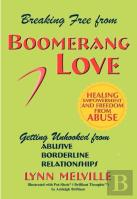Breaking Free From Boomerang Love