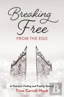 Breaking Free From The Ego