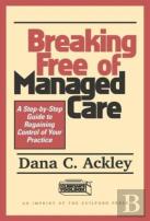 Breaking Free Of Managed Care