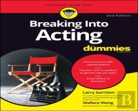 Breaking Into Acting For Dummies