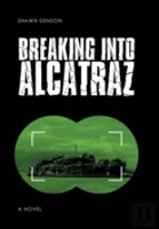 Breaking Into Alcatraz
