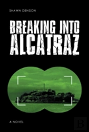 Breaking Into Alcatraz