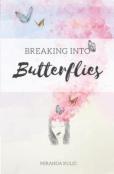 Breaking Into Butterflies