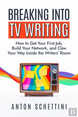 Bertrand.pt - Breaking Into Tv Writing