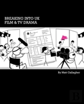 Breaking Into Uk Film And Tv Drama