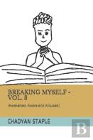 Breaking Myself- Vol. 3