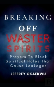 Breaking Off Waster Spirits