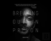 Breaking Out In Prison