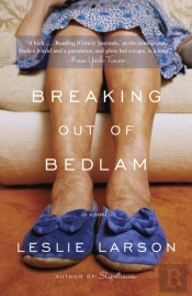 Breaking Out Of Bedlam