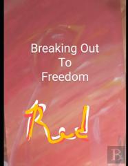 Breaking Out To Freedom