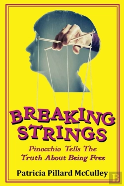 Bertrand.pt - Breaking Strings - Pinnochio Tells The Truth About Being Free