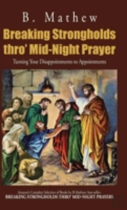 Bertrand.pt - Breaking Strongholds Thro' Mid-Night Prayer: Turning Your Disappointments To Appointments