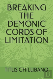 Breaking The Demonic Cords Of Limitation