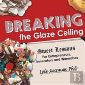 Breaking The Glaze Ceiling
