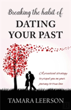 Bertrand.pt - Breaking The Habit Of Dating Your Past