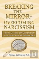 Breaking The Mirror-Overcoming Narcissism