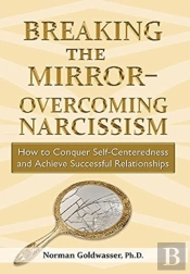 Breaking The Mirror-Overcoming Narcissism