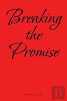 Breaking The Promise