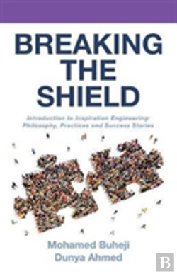 Bertrand.pt - Breaking The Shield: Introduction To Inspiration Engineering: Philosophy, Practices And Success Stories