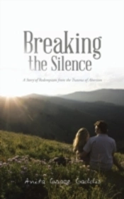Breaking The Silence: A Story Of Redempt