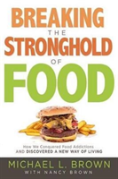 Breaking The Stronghold Of Food