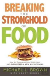 Breaking The Stronghold Of Food