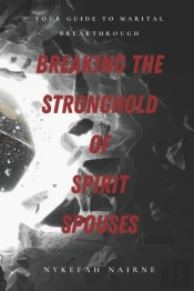 Breaking The Stronghold Of Spirit Spouses