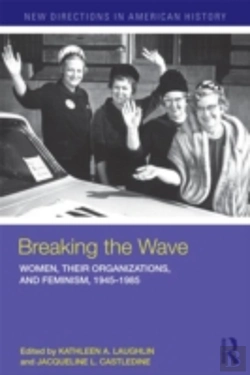 Bertrand.pt - Breaking The Wave: Women, Their Organizations, And Feminism, 1945-1985