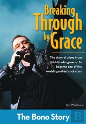 Breaking Through By Grace: The Bono Story