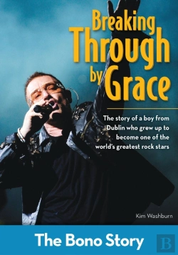 Bertrand.pt - Breaking Through By Grace: The Bono Story