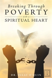 Breaking Through Poverty With A Spiritual Heart