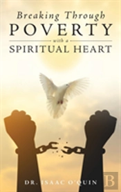 Breaking Through Poverty With A Spiritual Heart