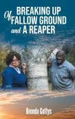 Breaking Up Of Fallow Ground And A Reaper