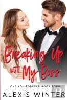Breaking Up With My Boss