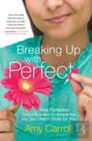 Breaking Up With Perfect