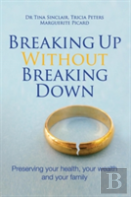 Breaking Up Without Breaking Down