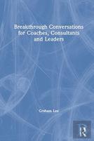 Breakthrough Conversations For Coaches, Consultants And Leaders