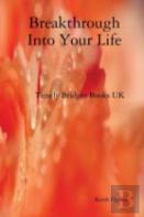Breakthrough Into Your Life